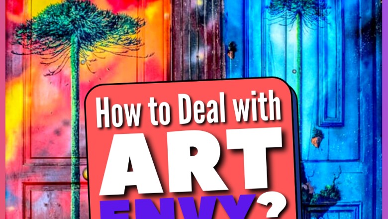 Pour it Out: How to Deal with Art Envy ?