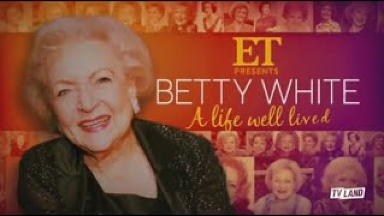 Betty White, A Life Well Lived