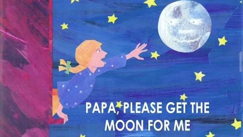 Papa, Please Get The Moon For Me