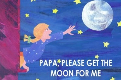 Papa, Please Get The Moon For Me