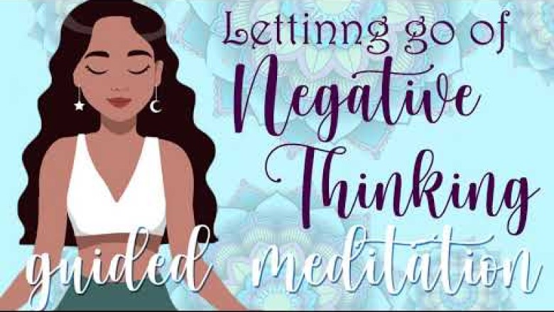 10 Minute Meditation Letting Go of Negative Thinking