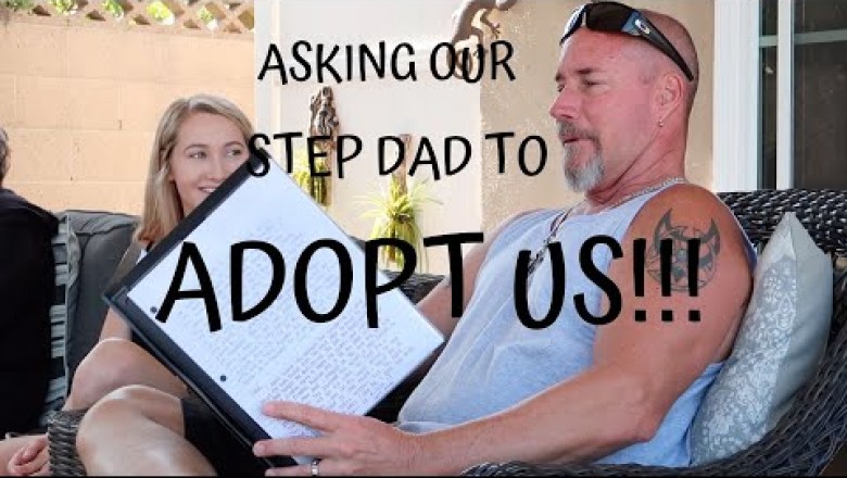 Asking Our Step Dad To Adopt Us!