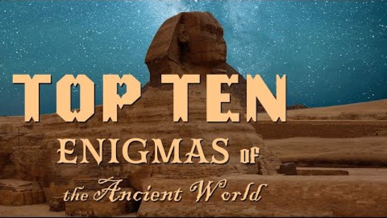 Top Ten Enigmas of the Ancient World