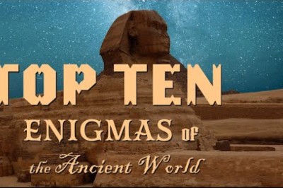 Top Ten Enigmas of the Ancient World