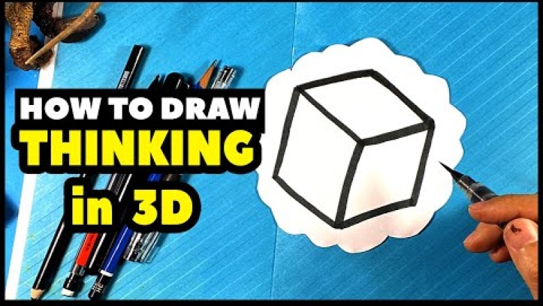 How To Draw:  Thinking In 3D