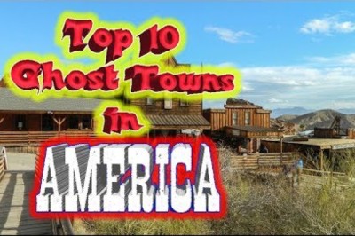Top 10 Ghost Towns in America