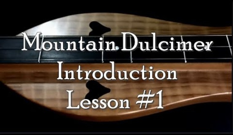 How to Play the Mountain Dulcimer