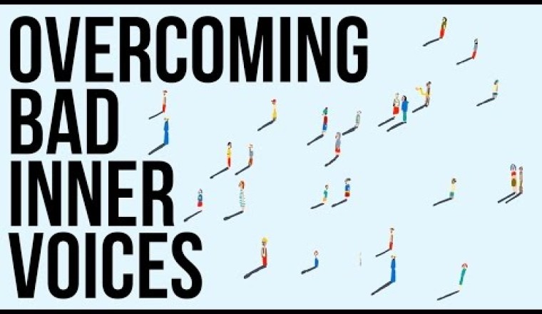 Overcoming Bad Inner Voices