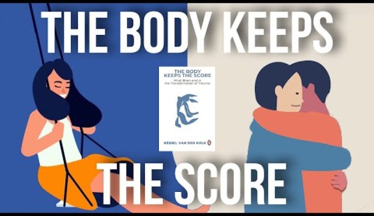 The Body Keeps the Score