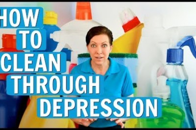 Cleaning When Depressed - How to Clean Your Messy House