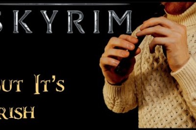 Skyrim... but it's IRISH music