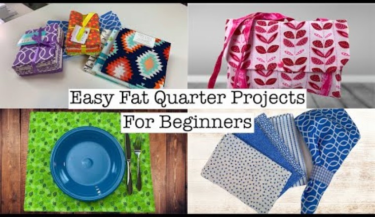 Easy Fat Quarter Projects for Beginners