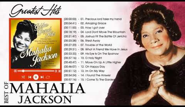 Best Songs Of Mahalia Jackson