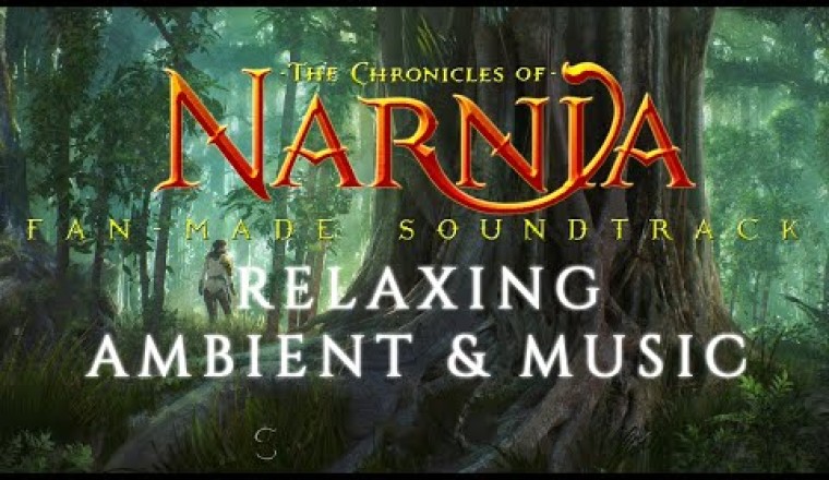 The Chronicles of Narnia - Relaxing Ambient and Music