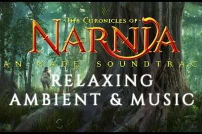 The Chronicles of Narnia - Relaxing Ambient and Music