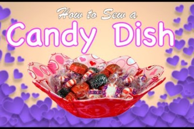 How to Sew a Candy Dish