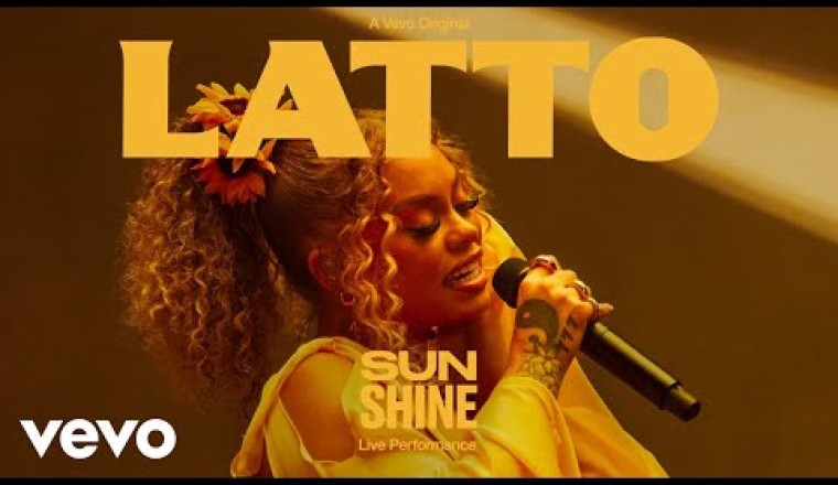 Latto - Sunshine (Live Vevo LIFT)