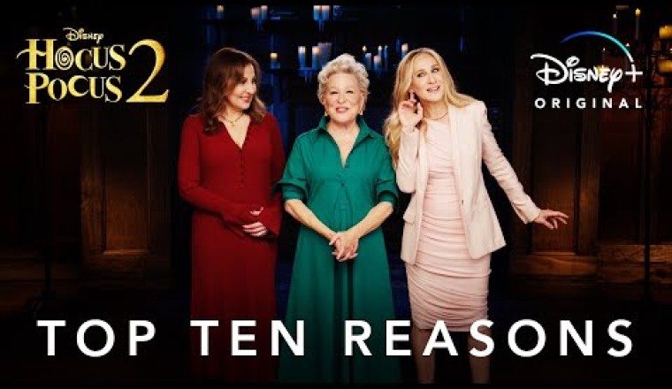 Top 10 Reasons to Watch Hocus Pocus 2