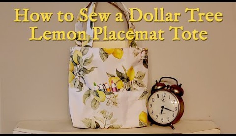 How to Sew - Dollar Tree Lemon Placemats Tote