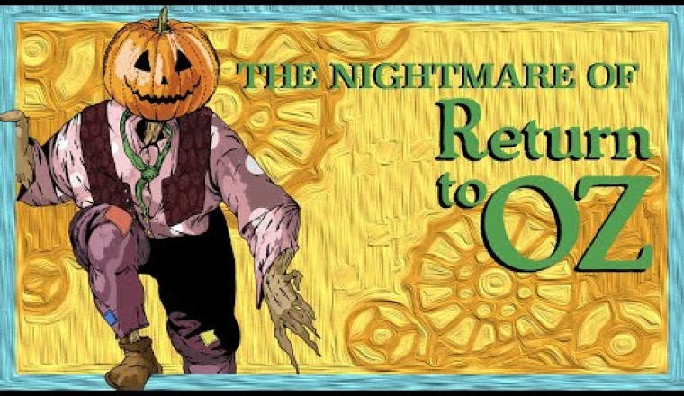 Return to Oz is an Absolute Nightmare