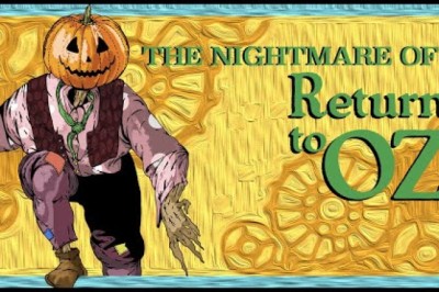 Return to Oz is an Absolute Nightmare