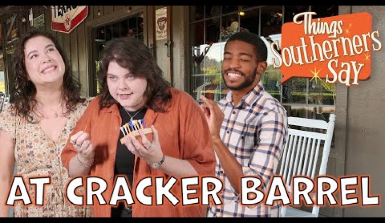 Things Southerners Say at Cracker Barrel