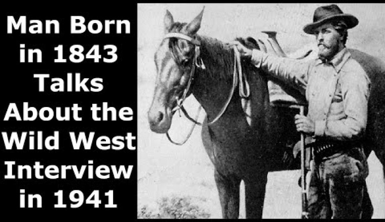 Photographer Born In 1843 Talks About the Wild West