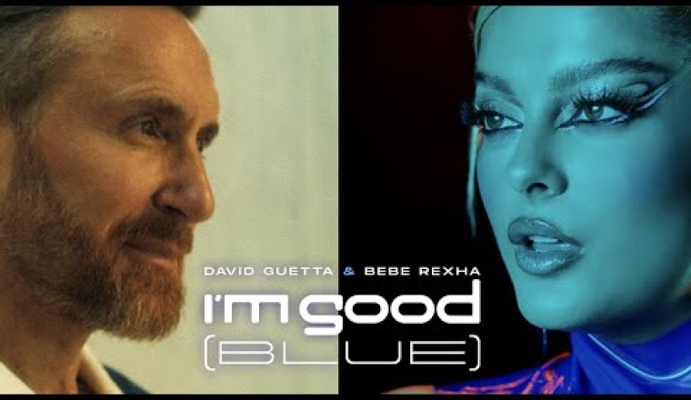 David Guetta and Bebe Rexha - I'm Good (Blue)