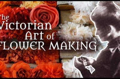 The Victorian Craft of Artificial Flower Production