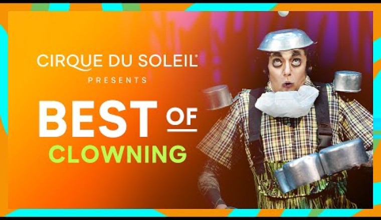 Cirque du Soleil - Best of Clowning