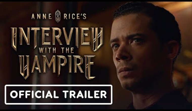 Anne Rice's Interview With The Vampire - Official Trailer (2022)