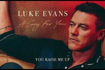 Luke Evans - You Raise Me Up
