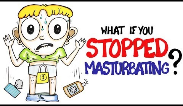 What If You Stopped Masturbating?