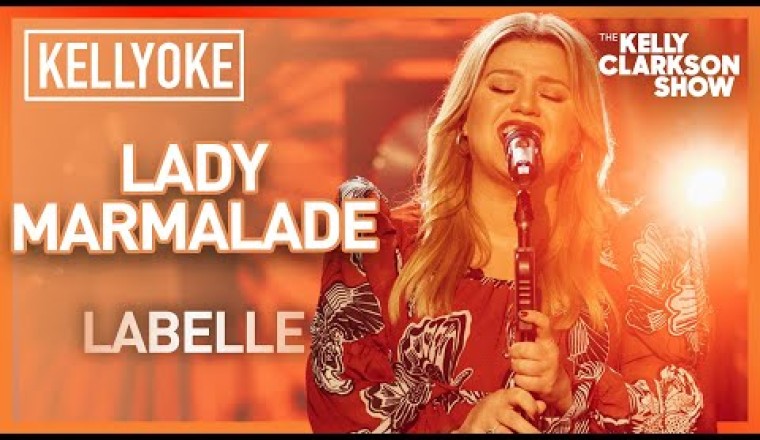 Kelly Clarkson Covers 'Lady Marmalade' By Labelle