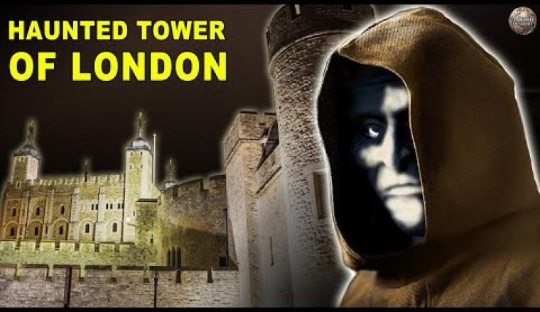 The Tower of London’s Haunted History