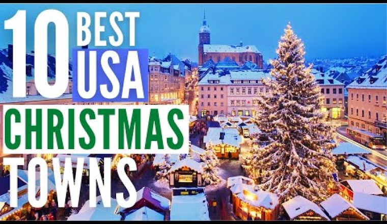 Top 10 Best Christmas Towns in America