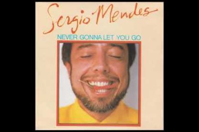 Sergio Mendes - Never Gonna Let You Go