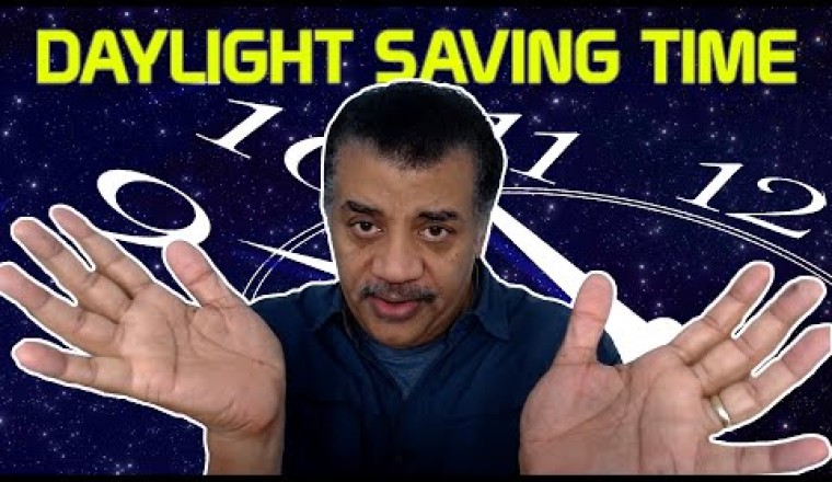 Neil deGrasse Tyson Explains Daylight Saving Time