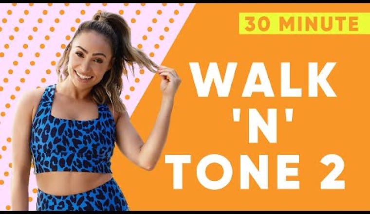 30 Minute Walk ‘n’ Tone 2
