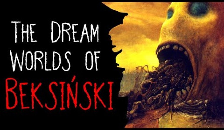 The Dream Worlds of Zdzisław Beksiński