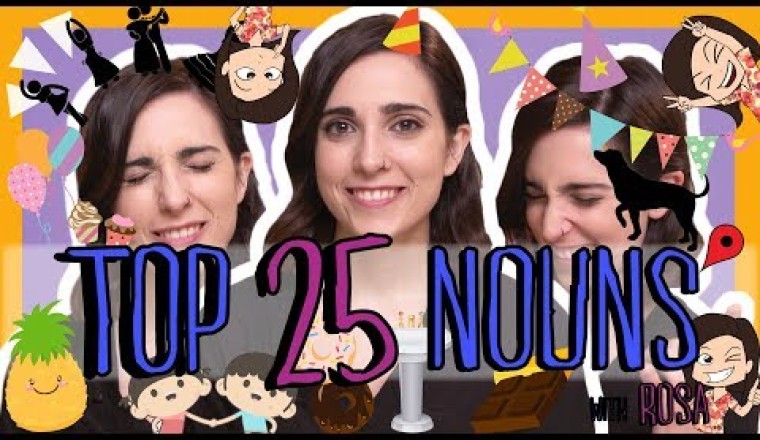 Learn the Top 25 Must-Know Spanish Nouns!