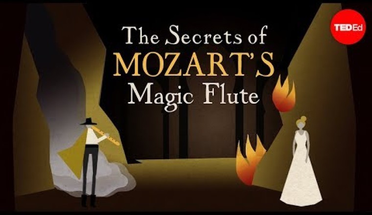 The Secrets Of Mozart’s “Magic Flute”