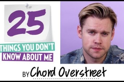 Chord Overstreet 25 things you don't know about Me