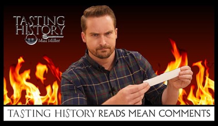 Tasting History Reads Mean Comments