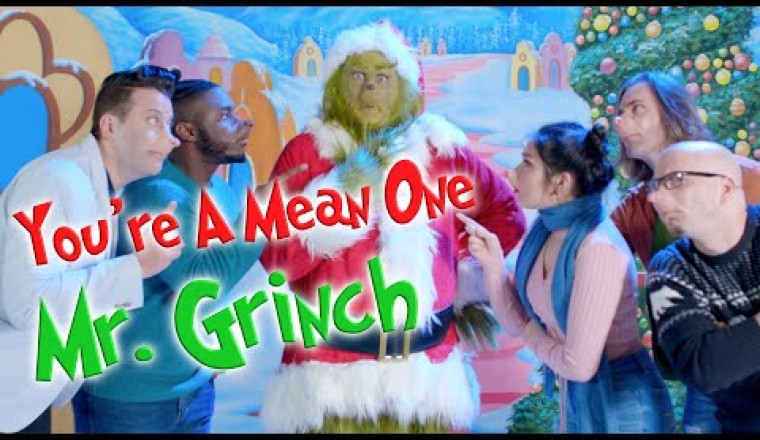 You're A Mean One Mr. Grinch
