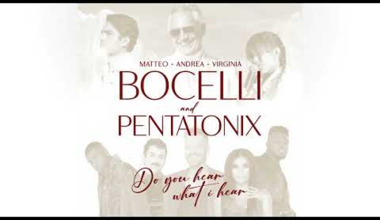 Bocelli Family and Pentatonix - Do You Hear What I Hear?