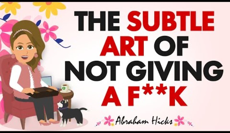 Abraham's "The Subtle Art Of Not Giving a Damn"