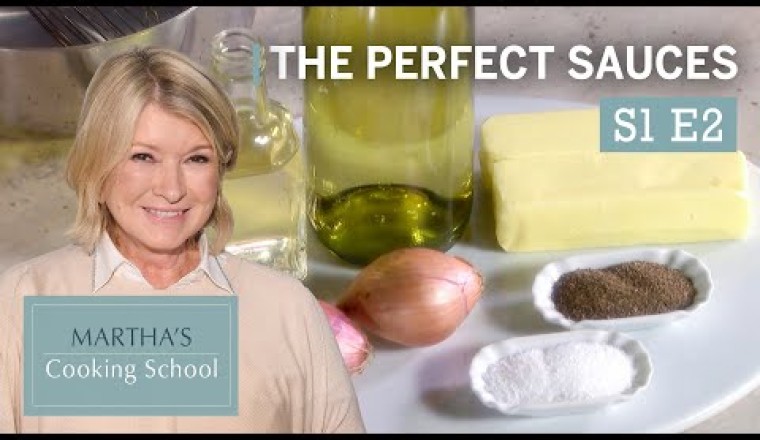 Martha Stewart Teaches You the Secret to Perfect Sauces
