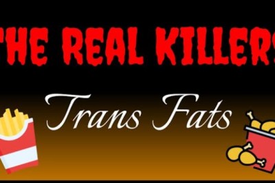 The REAL Killers - Trans Fats