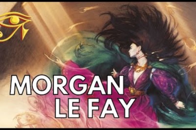 Morgan Le Fay - The Arthurian Enchantress